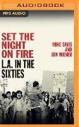 Set the Night on Fire: L.A. in the Sixties