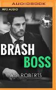 Brash Boss: A Hero Club Novel