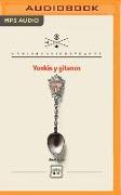 Yonkis Y Gitanos (Narración En Castellano) (Spanish Edition)