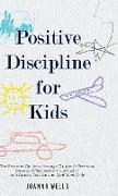 Positive Discipline for Kids