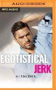 Egotistical Jerk: A Hero Club Novel