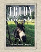 Trudy the Brave Donkey