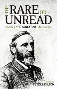 The Rare or Unread Stories of Grant Allen: 1848-1899