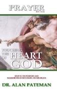 Prayer, Touching the Heart of God (Part Two)