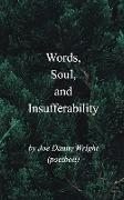 Words, Soul, and Insufferability