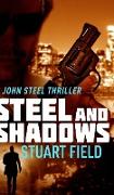 Steel And Shadows (John Steel Book 1)