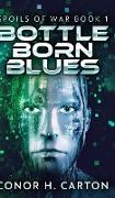 Bottle Born Blues (Spoils Of War Book 1)