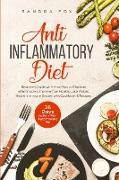 Anti Inflammatory Diet: Beginners Guide with Meal Plan to Eliminate Inflammation, Improve Your Health, Lose Weight, Heal the Immune System wit