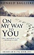 On My Way To You (Hearts Of Nepal Book 1)