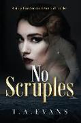 No Scruples: A story based on truth but built on lies