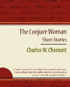 The Conjure Woman - Short Stories