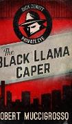 The Black Llama Caper (Dick DeWitt Mysteries Book 1)