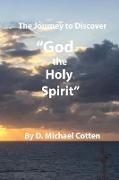 The Journey to Discover "GOD, the Holy Spirit"