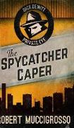 The Spycatcher Caper (Dick DeWitt Mysteries Book 3)