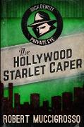 The Hollywood Starlet Caper (Dick DeWitt Mysteries Book 2)