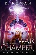 The War Chamber (The Moon Singer Book 2)