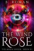 The Wind Rose (The Moon Singer Book 3)