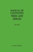 Manual of Cultivated Trees and Shrubs Hardy in North America