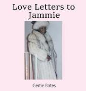 Love Letters to Jammie
