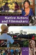 Native Actors and Filmmakers: Visual Storytellers