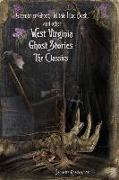 West Virginia Ghost Stories: The Classics
