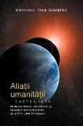 ALIA¿II UMANIT¿¿II CARTEA ÎNTÂI - PRIMA INFORMARE (Allies of Humanity, Book One - Romanian)
