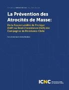 La Prévention des Atrocités de Masse: De la Responsabilité de Protéger (RdP) au Droit d'assistance (DdA) des Campagnes de Résistance Civile