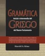 Gramática Inicial E Intermedia del Griego del Nuevo Testamento