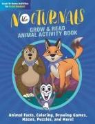 The Nocturnals Grow & Read Animal Activity Book