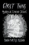 Ghost Twins #7: Mystery at Hanover School