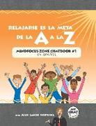 Relajarse es la Meta de la A a la Z: Mind Focus Zone Chatbook #1 en español
