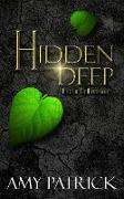 Hidden Deep, Book 1 of the Hidden Saga