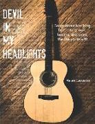 Devil In My Headlights: Songs about breaking free, letting loose, healing, and loving the one you're with