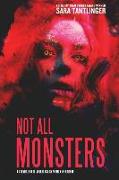 Not All Monsters: A Strangehouse Anthology by Women of Horror