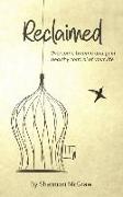 Reclaimed: Overcome Trauma and Gain Healthy Control of Your Life