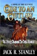 Ode To An Outlaw: Vol. 2 Stony Diamond The Texas Shootist