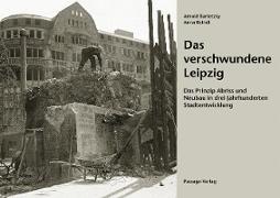 Das verschwundene Leipzig