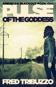 Pulse of the Goddess: American Blackout Book One