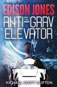 Edison Jones and The ANTI-GRAV Elevator