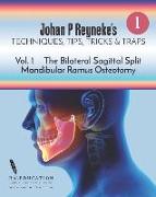 Johan P Reyneke's Techniques, Tips, Tricks and Traps: Volume 1: The Bilateral Sagittal Split Mandibular Ramus Osteotomy
