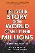 Tell Your Story to the World & Sell It for Millions