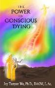 The Power of Conscious Dying