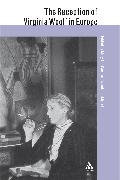 The Reception of Virginia Woolf in Europe