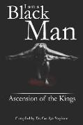 I Am A Black Man: Ascension of the Kings