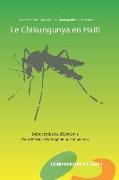 Le Chikungunya en Haïti: Début Probable d'Epidémie d'une Maladie Pathogénique Dangereuse