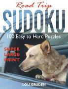 Road Trip Sudoku: 100 Easy to Hard Puzzles - Super Large Print