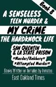 A Senseless Teen Murder: San Quentin & LA State Prison