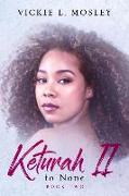 Keturah II to None: Book Two