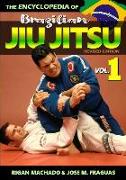 Encyclopedia of Brazilian Jiu Jitsu: Volume 1