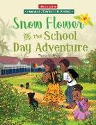 Snow Flower and the School Day Adventure